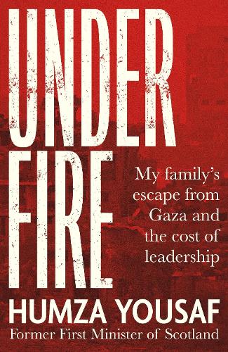 Бумажная книга «Under Fire: My Family’s Escape from Gaza and The Cost of Leadership», автор Хамза Юсаф - фото №1