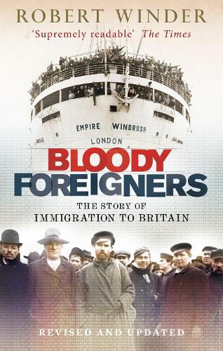 Бумажная книга «Bloody Foreigners: The Story of Immigration to Britain», автор Роберт Уиндер - фото №1