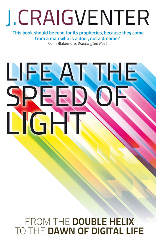 [object Object] «Life at the Speed of Light: From the Double Helix to the Dawn of Digital Life», автор Дж. Крейг Вентер - фото №1