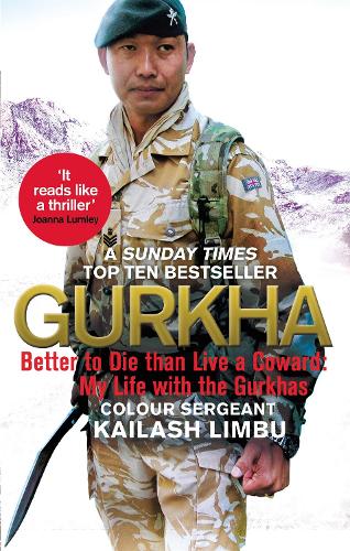 Паперова книга «Gurkha: Better to Die than Live a Coward: My Life in the Gurkhas», автор Кайлаш Лімбу - фото №1
