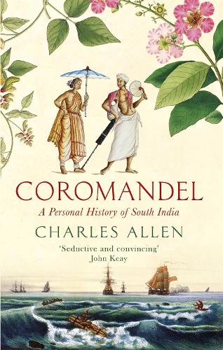 Бумажная книга «Coromandel: A Personal History of South India», автор Чарльз Аллен - фото №1