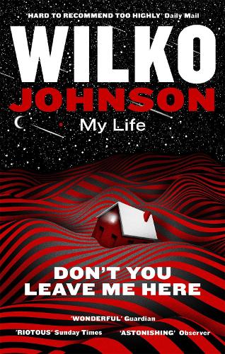 Паперова книга «Don't You Leave Me Here: My Life», автор Вілко Джонсон - фото №1