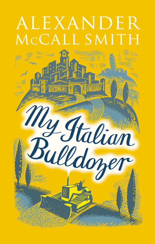 Паперова книга «My Italian Bulldozer», автор Александер Макколл Сміт - фото №1