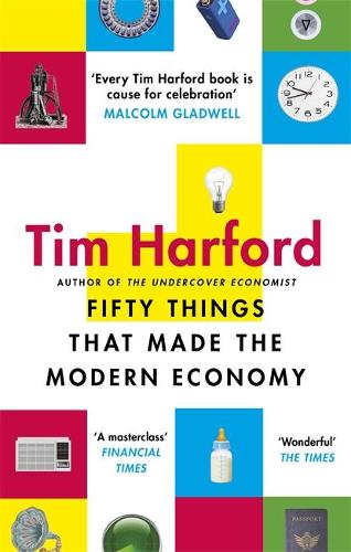 Бумажная книга «Fifty Things that Made the Modern Economy», автор Тим Харфорд - фото №1