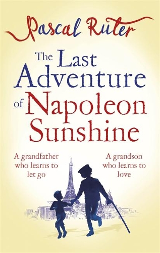 Бумажная книга «The Last Adventure of Napoleon Sunshine: a heartwarming, uplifting novel about the importance of family», автор Паскаль Рутер - фото №1