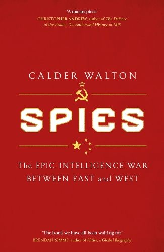 Паперова книга «Spies: The epic intelligence war between East and West», автор Колдер Волтон - фото №1