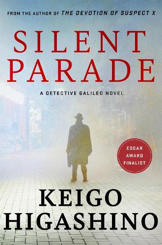 Бумажная книга «Silent Parade: A DETECTIVE GALILEO NOVEL», автор Кэйго Хигасино - фото №1