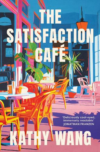 Бумажная книга «The Satisfaction Cafe: 'Insightful, necessary and beautiful' Ann Patchett», автор Кэти Ванг - фото №1