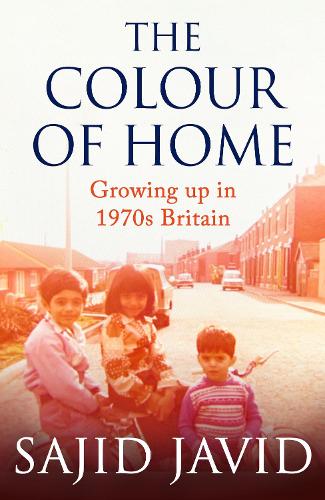 Бумажная книга «The Colour of Home: Growing up in 1970s Britain», автор Саджид Джавид - фото №1