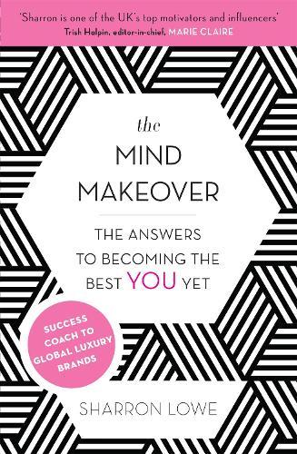 Паперова книга «The Mind Makeover: The Answers to Becoming the Best YOU Yet», автор Шерон Лоу - фото №1