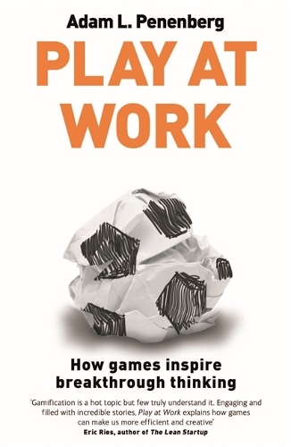 Паперова книга «Play at Work: How games inspire breakthrough thinking», автор Адам Л. Пененберг - фото №1