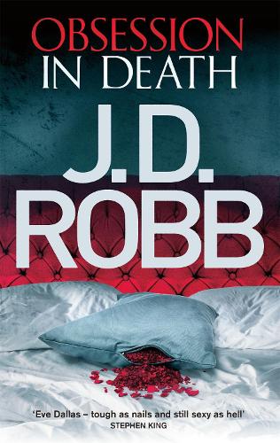 Бумажная книга «Obsession in Death: An Eve Dallas thriller (Book 40)», автор Дж. Д. Робб - фото №1