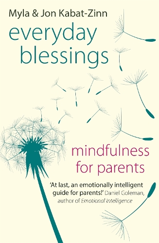 Бумажная книга «Everyday Blessings: Mindfulness for Parents», авторов Джон Кабат-Зинн, Майла Кабат-Зинн - фото №1