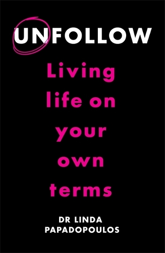 Паперова книга «Unfollow: Living Life on Your Own Terms», автор Лінда Пападопулос - фото №1