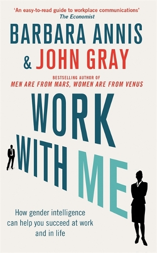 Бумажная книга «Work with Me: How gender intelligence can help you succeed at work and in life», авторов Барбара Аннис, Джон Грей - фото №1