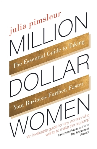 Бумажная книга «Million Dollar Women: The Essential Guide to Taking Your Business Further, Faster», автор Джулия Пимслёр - фото №1