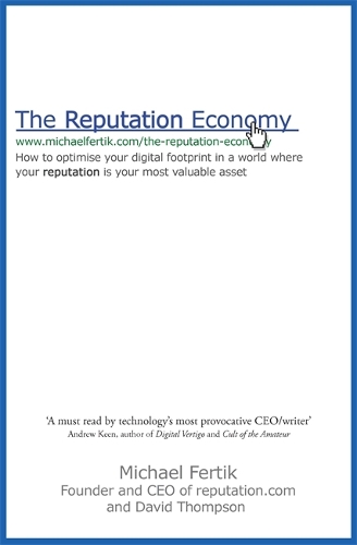 Паперова книга «The Reputation Economy: How to Optimise Your Digital Footprint in a World Where Your Reputation Is Your Most Valuable Asset», авторів Девід Томпсон, Майкл Фертік - фото №1