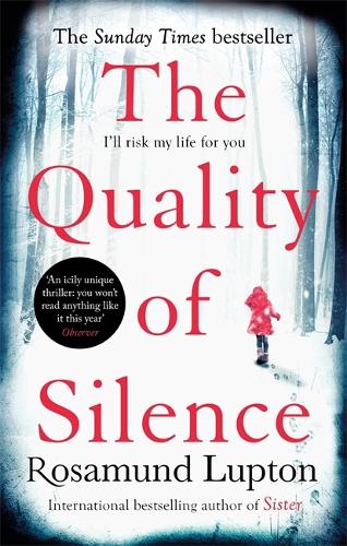 Бумажная книга «The Quality of Silence: The Richard and Judy and Sunday Times bestseller», автор Розамунд Люптон - фото №1