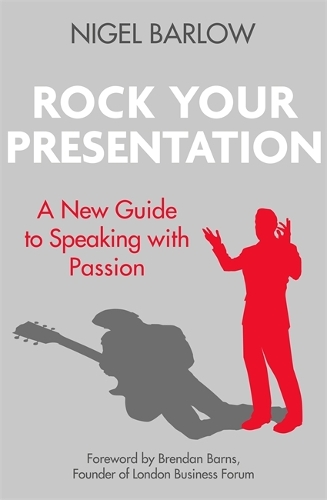 Паперова книга «Rock Your Presentation: A New Guide to Speaking with Passion», автор Найджел Барлоу - фото №1