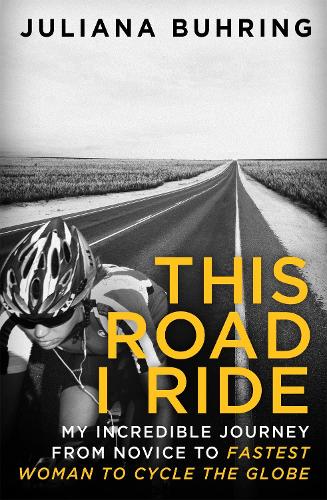 Бумажная книга «This Road I Ride: My incredible journey from novice to fastest woman to cycle the globe», автор Джулиана Беринг - фото №1