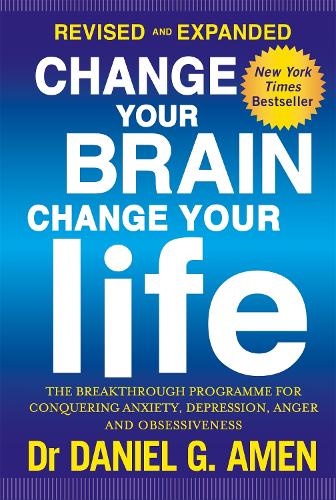 Бумажная книга «Change Your Brain, Change Your Life: Revised and Expanded Edition: The breakthrough programme for conquering anxiety, depression, anger and obsessiveness», автор Дэниел Г. Амен - фото №1