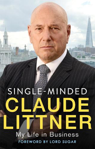 Бумажная книга «Single-Minded: My Life in Business», автор Клод Литтнер - фото №1