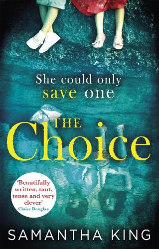 Бумажная книга «The Choice: the stunning ebook bestseller about a mother's impossible choice», автор Саманта Кинг - фото №1