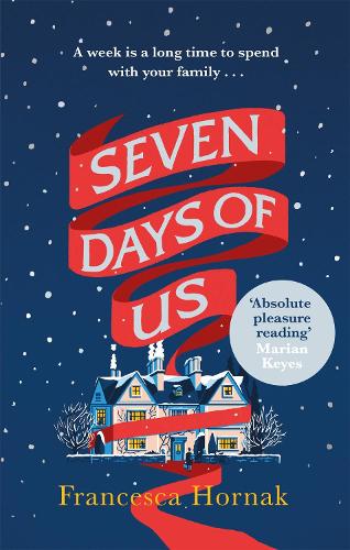 Бумажная книга «Seven Days of Us: the most hilarious and life-affirming novel about a family in crisis», автор Франческа Хорнак - фото №1