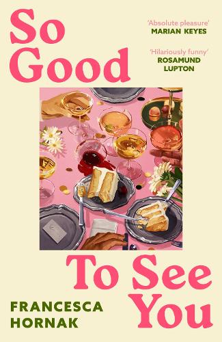 Бумажная книга «So Good to See You: A funny and moving novel you won't be able to put down this summer», автор Франческа Хорнак - фото №1