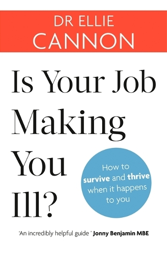 Бумажная книга «Is Your Job Making You Ill?: How to survive and thrive when it happens to you», автор Элли Кэннон - фото №1