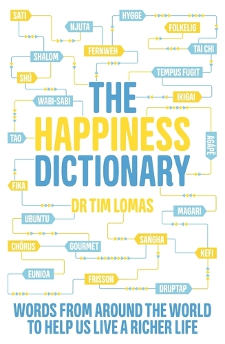 Паперова книга «The Happiness Dictionary: Words from Around the World to Help Us Lead a Richer Life», автор Тім Ломас - фото №1