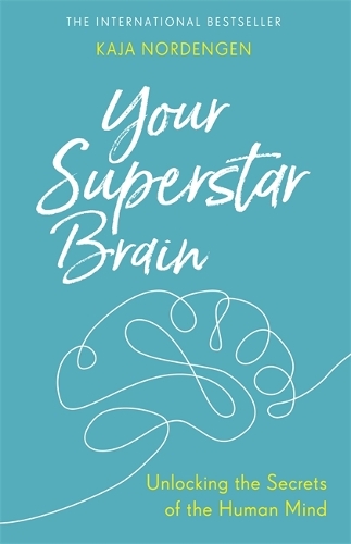 Бумажная книга «Your Superstar Brain: Unlocking the Secrets of the Human Mind», автор Кайя Норденген - фото №1