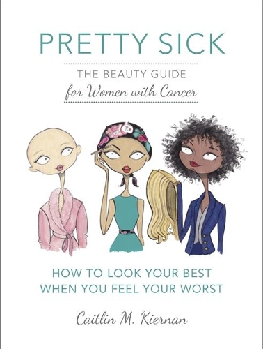 Бумажная книга «Pretty Sick: The Beauty Guide for Women with Cancer», автор Кейтлин Кирнан - фото №1