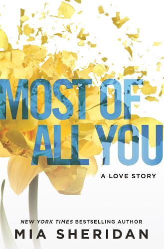 Паперова книга «Most of All You: a heartwrenching emotional romance that will capture your heart», автор Міа Шерідан - фото №1