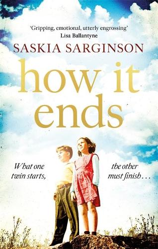 Паперова книга «How It Ends: The stunning new novel from Richard & Judy bestselling author of The Twins», автор Саскія Саргінсон - фото №1