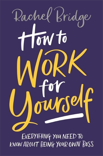 Паперова книга «How to Work for Yourself», автор Рейчел Брідж - фото №1