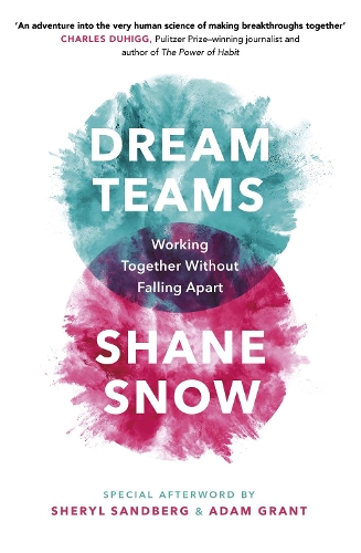 Бумажная книга «Dream Teams: Working Together Without Falling Apart», автор Шейн Сноу - фото №1
