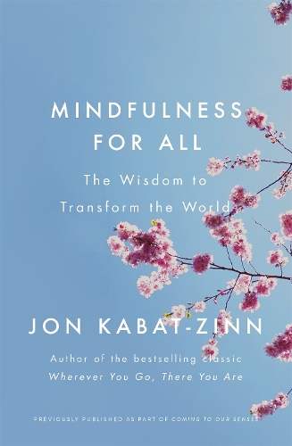 Бумажная книга «Mindfulness for All: The Wisdom to Transform the World», автор Джон Кабат-Зинн - фото №1