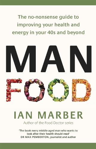 Паперова книга «ManFood: The no-nonsense guide to improving your health and energy in your 40s and beyond», автор Ієн Марбер - фото №1