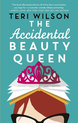 Бумажная книга «The Accidental Beauty Queen: the perfect summer romcom», автор Тери Уилсон - фото №1