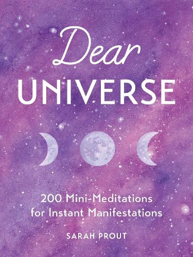 Бумажная книга «Dear Universe: 200 Mini Meditations for Instant Manifestations», автор Сара Праут - фото №1