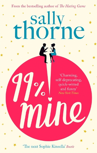 Бумажная книга «99% Mine: The perfect laugh-out-loud romcom from the bestselling author of The Hating Game», автор Салли Торн - фото №1