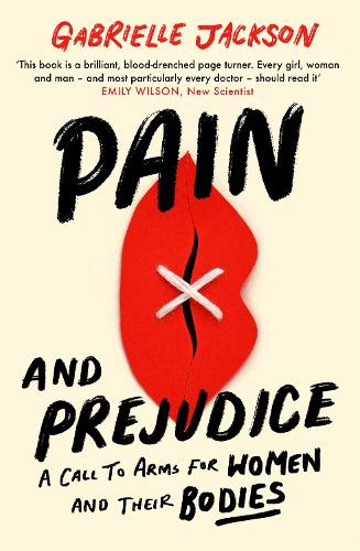 Бумажная книга «Pain and Prejudice: A call to arms for women and their bodies», автор Габриэль Джексон - фото №1