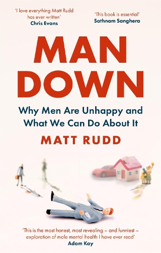 Паперова книга «Man Down: Why Men Are Unhappy and What We Can Do About It», автор Метт Радд - фото №1
