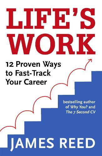 Бумажная книга «Life's Work: 12 Proven Ways to Fast-Track Your Career», автор Джеймс Рид - фото №1
