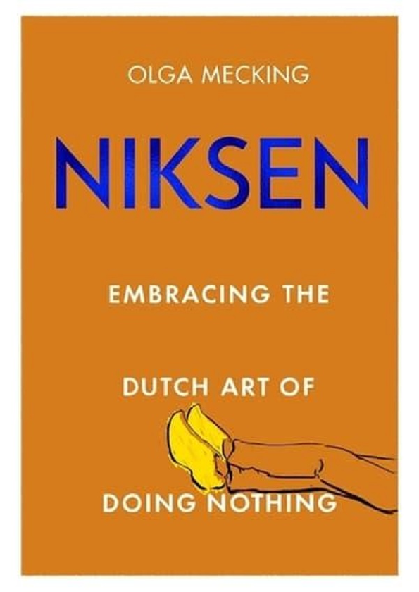 Бумажная книга «Niksen. Embracing the Dutch Art of Doing Nothing», автор Ольга Мекинг - фото №1