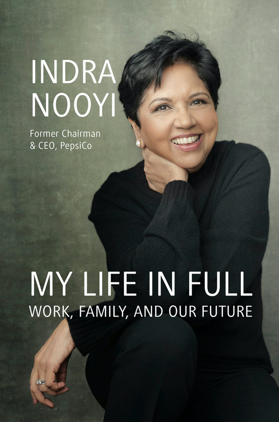 Бумажная книга «My Life in Full. Work, Family and Our Future», автор Индра Нуйи - фото №1
