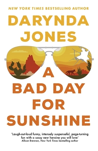 Паперова книга «A Bad Day for Sunshine: 'A great day for the rest of us' Lee Child», автор Даринда Джонс - фото №1