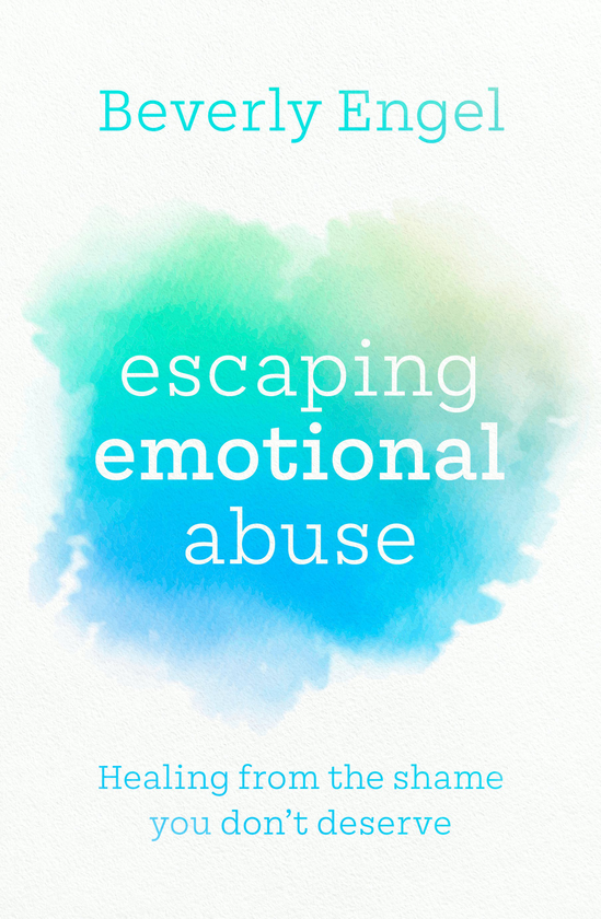Бумажная книга «Escaping Emotional Abuse. Healing from the shame you don't deserve», автор Беверли Энгел - фото №1