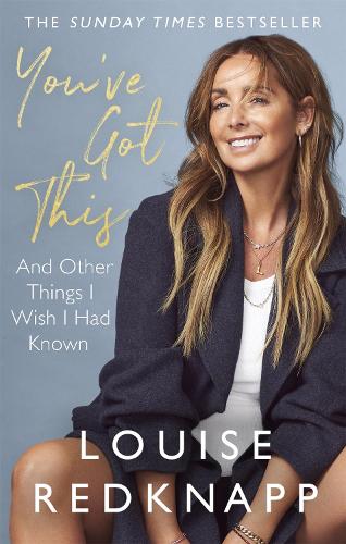 Паперова книга «You've Got This: And Other Things I Wish I Had Known», автор Луїза Редкнап - фото №1